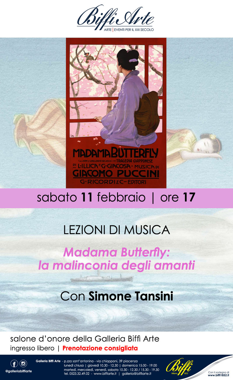 Sabato 11 Febbraio ore 17 LEZIONI DI MUSICA Madama Butterfly: la malinconia degli amanti Con Simone Tansini