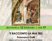 12 Febbraio 2023 - TI RACCONTO LA MIA TESI - Francesco Galli racconta la sua tesi di laurea: “Ansuino da Forlì nella Padova di Donatello e Mantegna”