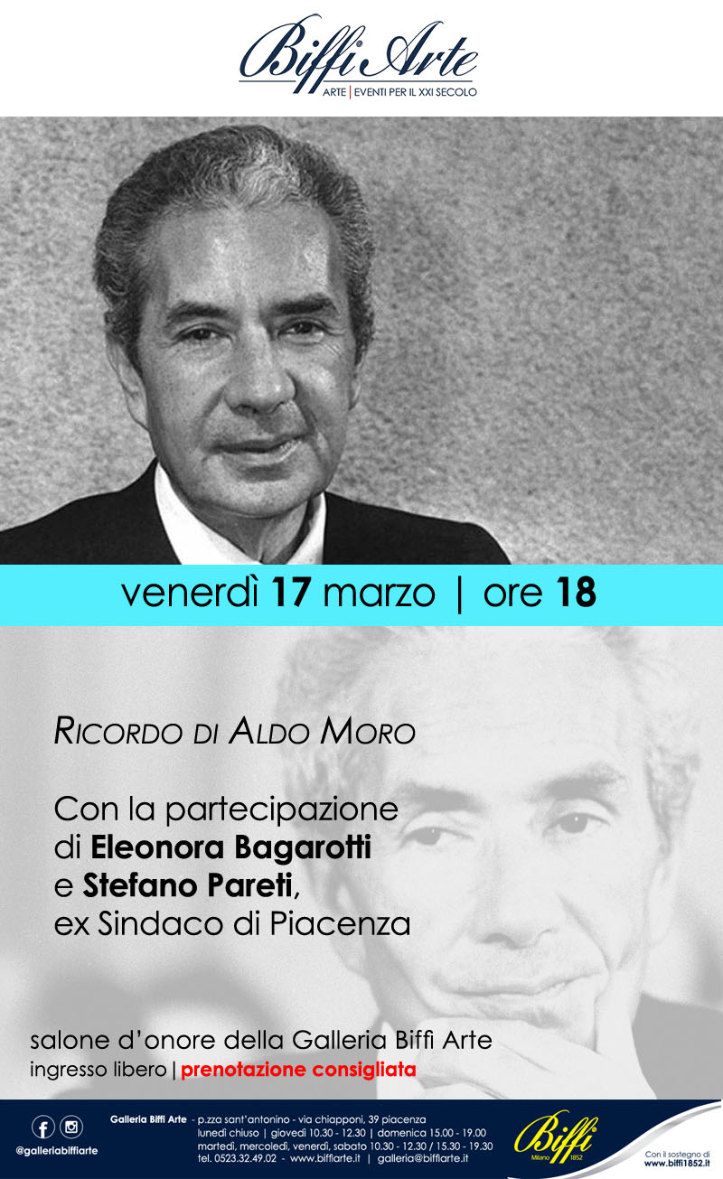 17 Marzo 2023 - Ricordo di Aldo Moro Con la partecipazione di Eleonora Bagarotti e Stefano Pareti, ex Sindaco di Piacenza
