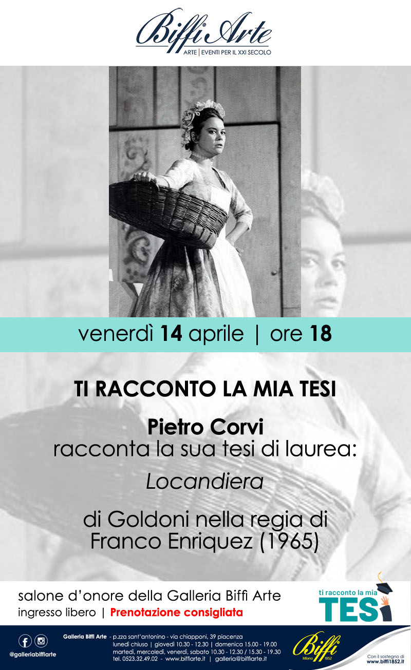 14 Aprile_TI RACCONTO LA MIA TESI Locandiera di Goldoni nella regia di Franco Enriquez (1965) Con Pietro Corvi