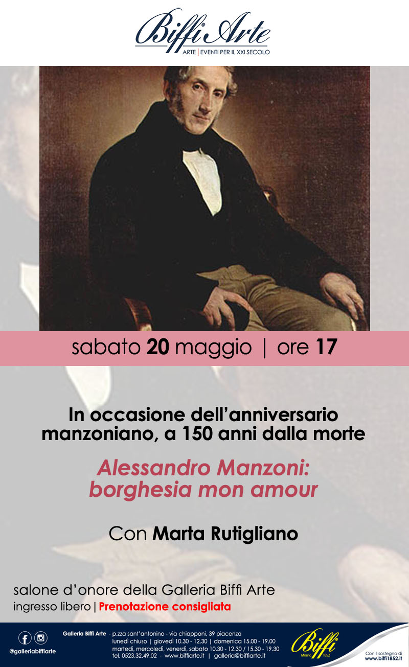 20 Maggio 2023 - In occasione dell’anniversario manzoniano, a 150 anni dalla morte Alessandro Manzoni: borghesia mon amour Con Marta Rutigliano