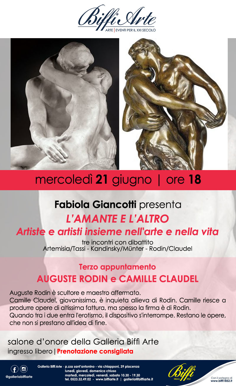 21 Giugno 2023 - L’AMANTE E L’ALTRO Artiste e artisti insieme nell’arte e nella vita "Auguste Rodin e Camille Claudel" - Con Fabiola Giancotti, Terzo appuntamento
