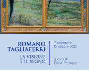 Sabato 9 Settembre ore 17 Inaugurazione della mostra ROMANO TAGLIAFERRI. La visione e il segno A cura di Elena Pontiggia