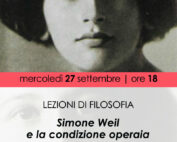 27 Settembre 2023 - LEZIONI DI FILOSOFIA "Simone Weil e la condizione operaia" Con Mauro Trentadue