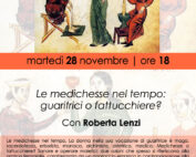 28 Novembre 2023 - "Le medichesse nel tempo: guaritrici o fattucchiere?" - Con Roberta Lenzi