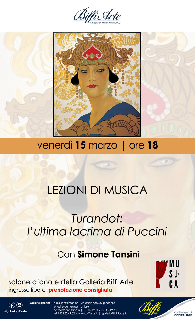 15 Marzo 2024 - LEZIONI DI MUSICA "Turandot: l’ultima lacrima di Puccini" Con Simone Tansini