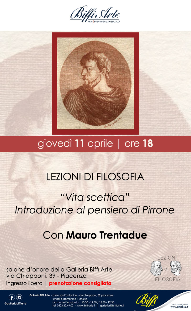 11 Aprile 2024 - LEZIONI DI FILOSOFIA "Vita scettica". Introduzione al pensiero di Pirrone - Con Mauro Trentadue