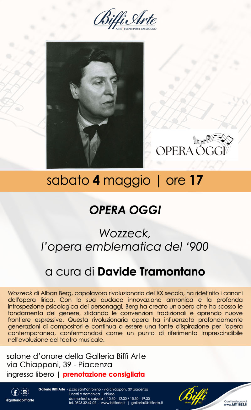Sabato 4 Maggio ore 17 OPERA OGGI Wozzeck, l’opera emblematica del ‘900 A cura di Davide Tramontano